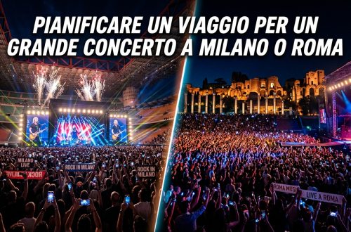 Pianificare un viaggio per un grande concerto a Milano o Roma
